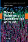 Molecular Mechanisms of Bacterial Infection Via the Gut (Current Topics in Microbiology and Immmunology #337) By Chihiro Sasakawa (Editor) Cover Image