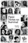Field Notes on Survival: a Bad Betty anthology By Amy Acre (Editor), Jake Wild Hall (Editor) Cover Image