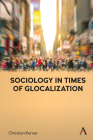 Sociology in Times of Glocalization By Christian Karner Cover Image