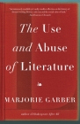 The Use and Abuse of Literature By Marjorie Garber Cover Image