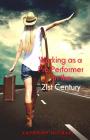 Working as a Pro Performer in the 21st Century By Anthony Michael Cover Image