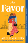 The Favor: A Novel By Adele Griffin Cover Image