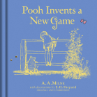 Winnie-The-Pooh: Pooh Invents a New Game By A. a. Milne, E. H. Shepard (Illustrator) Cover Image