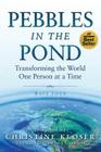 Pebbles in the Pond (Wave Four): Transforming the World One Person at a Time Cover Image
