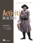 Activiti in Action: Executable business processes in BPMN 2.0 By Tijs Rademakers, Ron van Liempd Cover Image