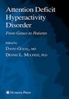 Attention Deficit Hyperactivity Disorder: From Genes to Patients (Contemporary Clinical Neuroscience) By David Gozal (Editor), Dennis L. Molfese (Editor) Cover Image