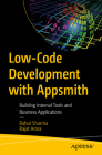 Low-Code Development with Appsmith: Building Internal Tools and Business Applications By Rahul Sharma, Rajat Arora Cover Image