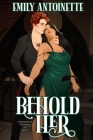 Behold Her By Emily Antoinette Cover Image