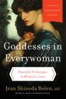 Goddesses in Everywoman: Thirtieth Anniversary Edition: Powerful Archetypes in Women's Lives Cover Image