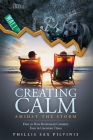 Creating Calm Amidst the Storm: How to Have Retirement Certainty Even in Uncertain Times Cover Image