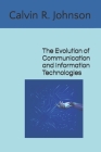 The Evolution of Communication and Information Technologies Cover Image