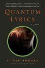 Quantum Lyrics: Poems By A. Van Jordan Cover Image