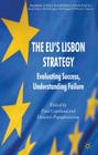 The EU's Lisbon Strategy: Evaluating Success, Understanding Failure (Palgrave Studies in European Union Politics) By P. Copeland (Editor) Cover Image