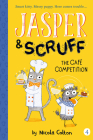 The Cafe Competition (Jasper and Scruff) By Nicola Colton, Nicola Colton (Illustrator) Cover Image