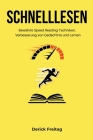 Schnelllesen: Bewährte Speed Reading Techniken. Verbesserung von Gedächtnis und Lernen By Derick Freitag Cover Image