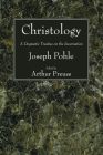 Christology By Joseph Pohle, Arthur Preuss (Editor) Cover Image
