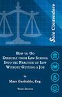 $olo Contendere: How to Go Directly from Law School into the Practice of Law - Without Getting a Job By Marc D. Garfinkle Esq Cover Image