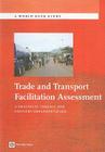 Trade and Transport Facilitation Assessment: A Practical Toolkit for Country Implementation [With CDROM] (World Bank Study) Cover Image