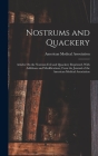 Nostrums and Quackery: Articles On the Nostrum Evil and Quackery Reprinted, With Additions and Modifications, From the Journal of the America Cover Image