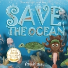 Save the Ocean By Bethany Stahl (Illustrator), Bethany Stahl Cover Image
