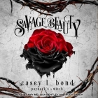 Savage Beauty By Casey L. Bond, Amy Melissa Bentley (Read by), Rudy Sanda (Read by) Cover Image