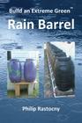 Build an Extreme Green Rain Barrel Cover Image