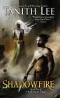 Shadowfire (The Birthgrave Trilogy #2) By Tanith Lee Cover Image