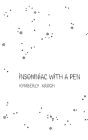 insomniac with a pen By Kymberly Krogh Cover Image