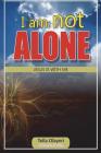 I Am Not Alone Jesus Is with Me Cover Image