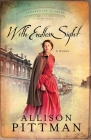 With Endless Sight (Crossroads of Grace #3) By Allison K. Pittman Cover Image