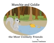 Munchie and Goldie - Most Unlikely Friends Cover Image