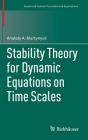Stability Theory for Dynamic Equations on Time Scales (Systems & Control: Foundations & Applications) Cover Image