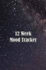 12 Week Mood Tracker: One Page Per Day By Artful Journals and Notebooks Cover Image