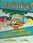 Mr. Pants: Camping Catastrophe! Cover Image