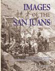 Images of the San Juans By P. David Smith Cover Image