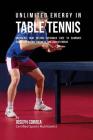 Unlimited Energy in Table Tennis: Unlocking Your Resting Metabolic Rate to Eliminate Tiredness, Muscle Soreness, and Lack of Energy Cover Image