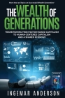 The Wealth of Generations: Transitioning From Nation-Based Capitalism to Human-Centered Capitalism and a Shared Economy Cover Image