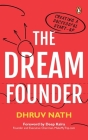 The DREAM Founder: Creating a Successful Start-up By Dhruv Nath Cover Image