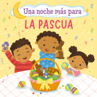Una noche más para la Pascua (One Good Night 'til Easter) By Frank J. Berrios, III, Ramon Olivera (Illustrator) Cover Image