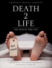 Death 2 Life the Manual Part One By Prophet Moses Jarrett Cover Image