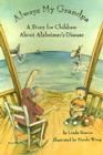 Always My Grandpa: A Story for Children about Alzheimer's Disease Cover Image