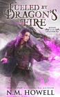 Fueled by Dragon's Fire By N. M. Howell Cover Image