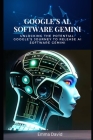 Google's AI Software Gemini: Unlocking the Potential: Google's Journey to Release AI Software Gemini Cover Image