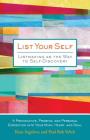 List Your Self: Listmaking as the Way to Self-Discovery By Ilene Segalove, Paul Bob Velick Cover Image