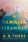 A Familiar Stranger By A. R. Torre Cover Image