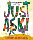 Just Ask!: Be Different, Be Brave, Be You Cover Image