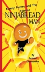 Nanny Pastry and the Nimble Ninjabread Man By Gemma Clatworthy Cover Image