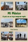 Mi México: El país de un viejo inmigrado inglés By Paul Davies Cover Image