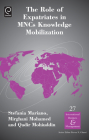 The Role of Expatriates in MNCS Knowledge Mobilization (International Business and Management #27) Cover Image