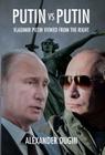 Putin vs Putin: Vladimir Putin Viewed from the Right By Alexander Dugin Cover Image